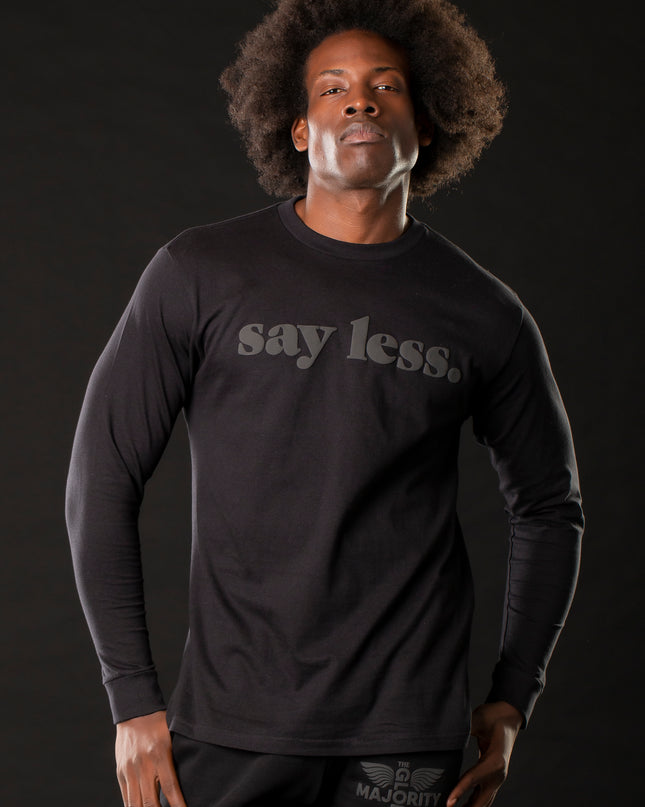 Black-On-Black x Say Less Long Sleeve Tee